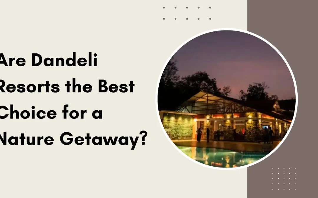 Dandeli best resorts
